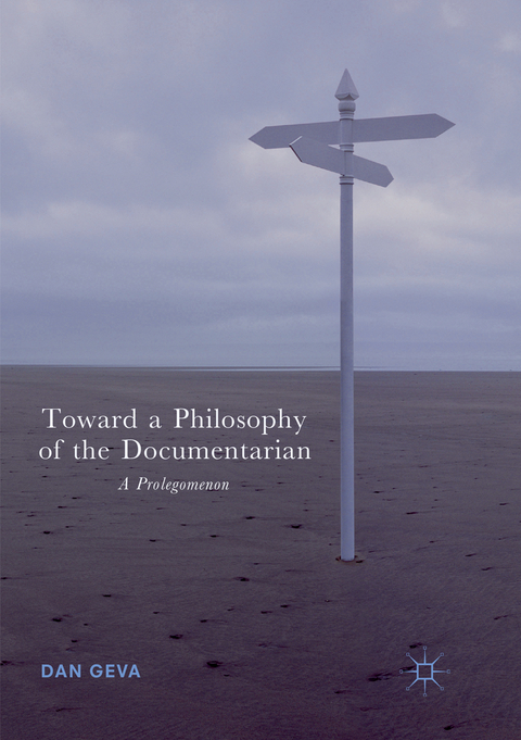 Toward a Philosophy of the Documentarian - Dan Geva