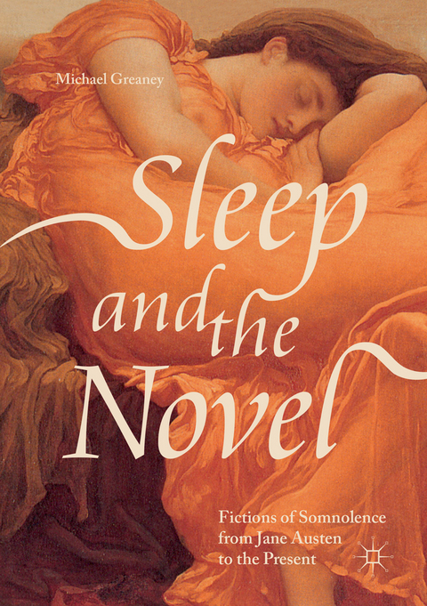 Sleep and the Novel - Michael Greaney