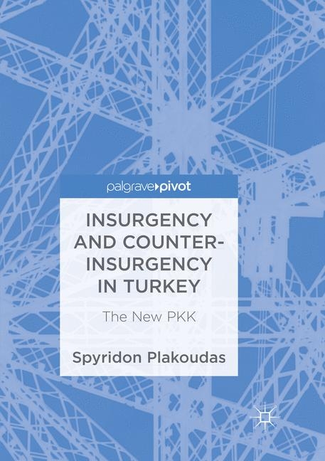 Insurgency and Counter-Insurgency in Turkey - Spyridon Plakoudas