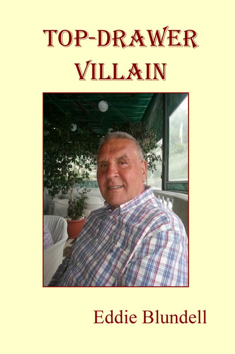 Top-Drawer Villain -  Eddie Blundell