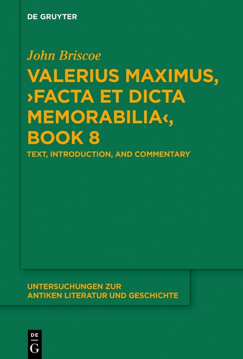 Valerius Maximus, ›Facta et dicta memorabilia‹, Book 8 - John Briscoe