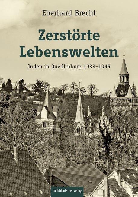 Zerstörte Lebenswelten - Eberhard Brecht