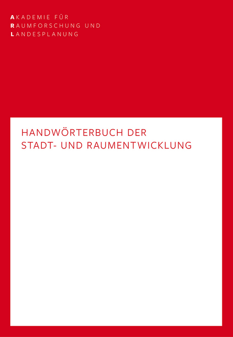 Handwörterbuch der Stadt- und Raumentwicklung - 