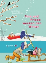 Finn und Frieda wecken den Winter - Martin Klein