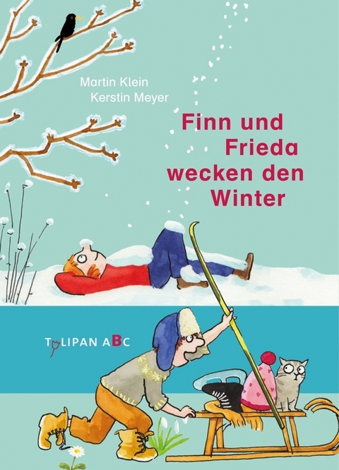 Finn und Frieda wecken den Winter - Martin Klein