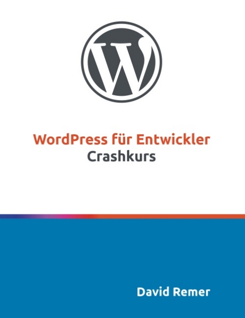 WordPress für Entwickler - David Remer