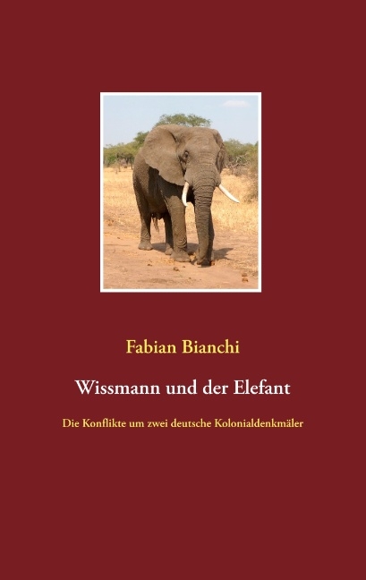 Wissmann und der Elefant - Fabian Bianchi