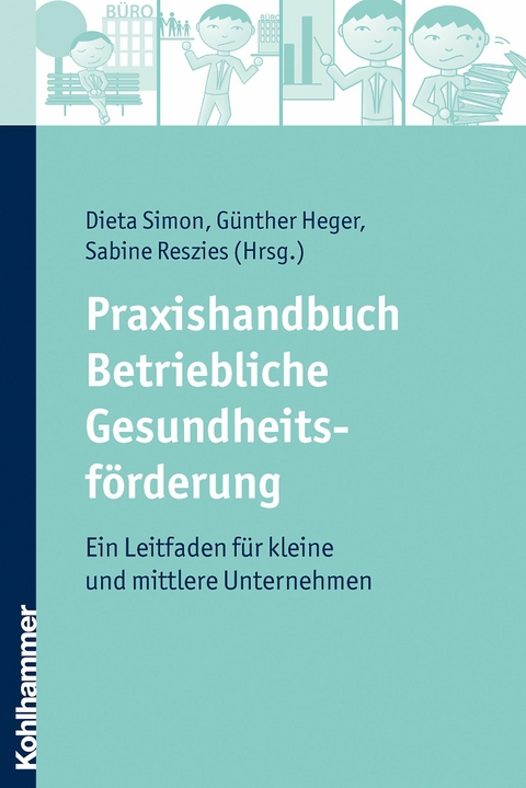 Praxishandbuch Betriebliche Gesundheitsförderung - 