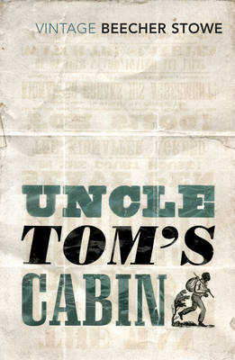 Uncle Tom's Cabin -  Harriet Beecher Stowe