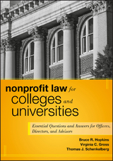 Nonprofit Law for Colleges and Universities - Bruce R. Hopkins, Virginia C. Gross, Thomas J. Schenkelberg
