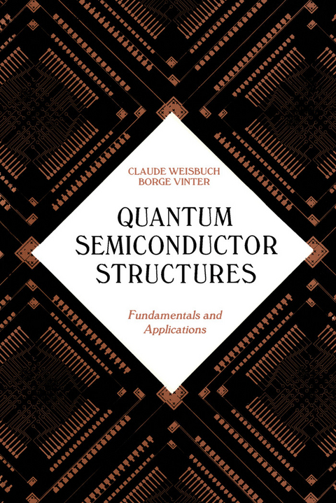 Quantum Semiconductor Structures -  Borge Vinter,  Claude Weisbuch