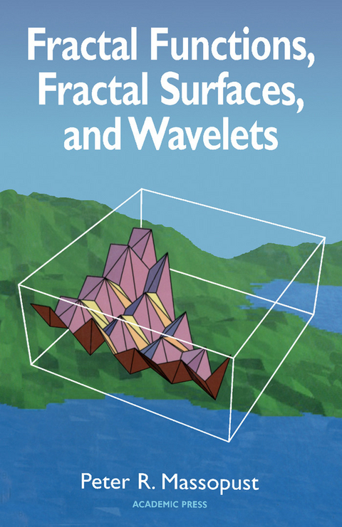 Fractal Functions, Fractal Surfaces, and Wavelets -  Peter R. Massopust