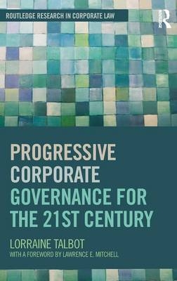 Progressive Corporate Governance for the 21st Century -  Lorraine Talbot