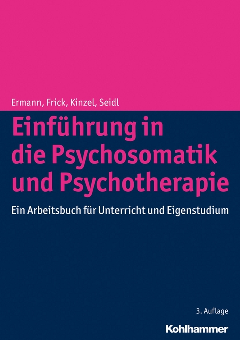 Einführung in die Psychosomatik und Psychotherapie -  Michael Ermann,  Eckhard Frick,  Christian Kinzel,  Otmar Seidl