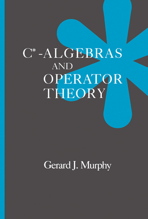 C*-Algebras and Operator Theory -  Gerald J. Murphy