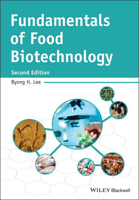 Fundamentals of Food Biotechnology -  Byong H. Lee