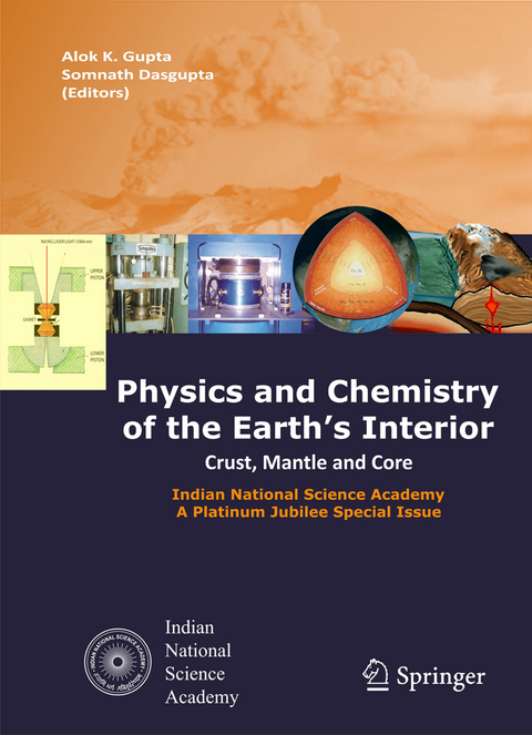 Physics and Chemistry of the Earth's Interior -  Alok Krishna Gupta