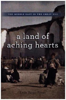 Land of Aching Hearts -  Fawaz Leila Tarazi Fawaz