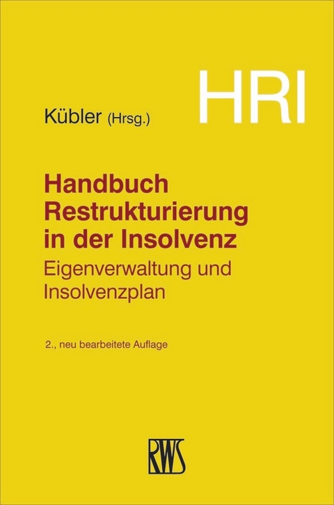 HRI - Handbuch Restrukturierung in der Insolvenz -  Gerhard H. Wächter