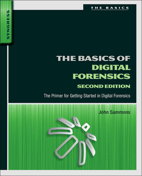 Basics of Digital Forensics -  John Sammons