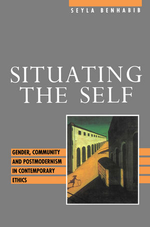 Situating the Self -  Seyla Benhabib