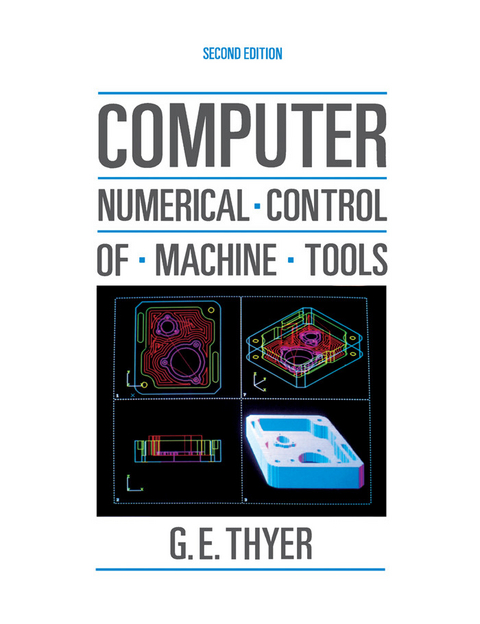 Computer Numerical Control of Machine Tools -  G E THYER