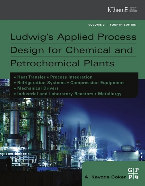 Ludwig's Applied Process Design for Chemical and Petrochemical Plants -  A. Kayode Coker