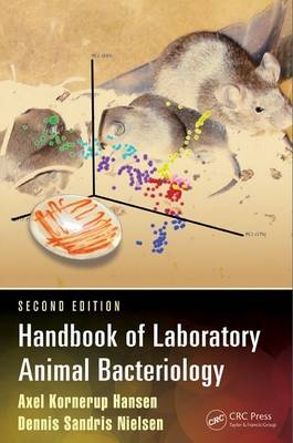 Handbook of Laboratory Animal Bacteriology -  Axel Kornerup Hansen,  Dennis Sandris Nielsen