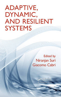 Adaptive, Dynamic, and Resilient Systems - 