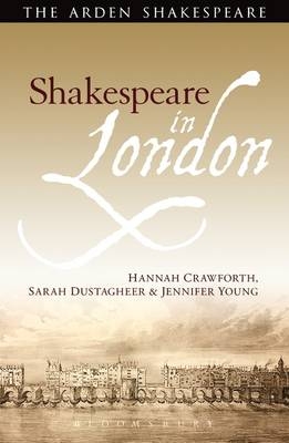 Shakespeare in London -  Hannah Crawforth,  Jennifer Young,  Sarah Dustagheer