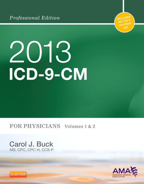 2013 ICD-9-CM for Physicians, Volumes 1 and 2 Professional Edition - E-Book -  Carol J. Buck