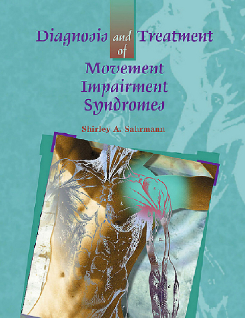 Diagnosis and Treatment of Movement Impairment Syndromes- E-Book -  Shirley Sahrmann