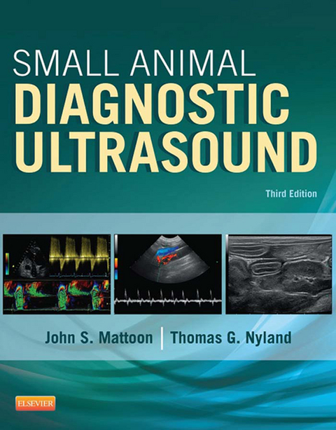 Small Animal Diagnostic Ultrasound -  John S. Mattoon,  Thomas G. Nyland