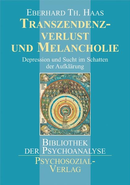 Transzendenzverlust und Melancholie - Eberhard Th. Haas