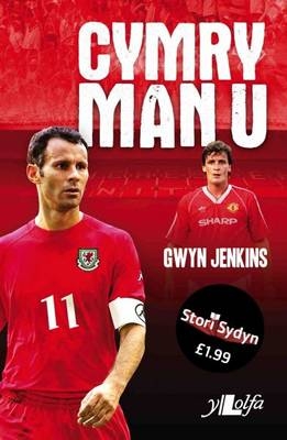 Stori Sydyn: Cymry Man U -  Gwyn Jenkins Gwyn