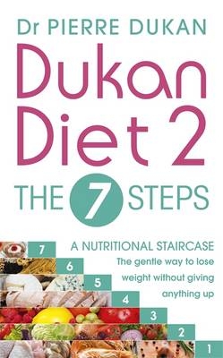 Dukan Diet 2 - The 7 Steps -  Dr Pierre Dukan