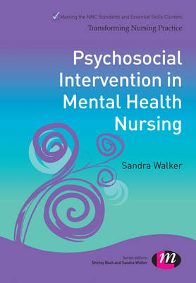 Psychosocial Interventions in Mental Health Nursing -  Sandra Walker