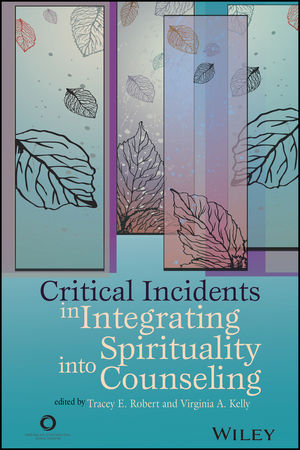 Critical Incidents in Integrating Spirituality into Counseling - 