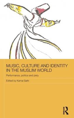 Music, Culture and Identity in the Muslim World - 