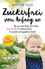 Zuckerfrei von Anfang an - Marianne Falck