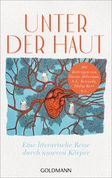 Unter der Haut - Naomi Alderman, A.L. Kennedy, Philip Kerr, Thomas Lynch