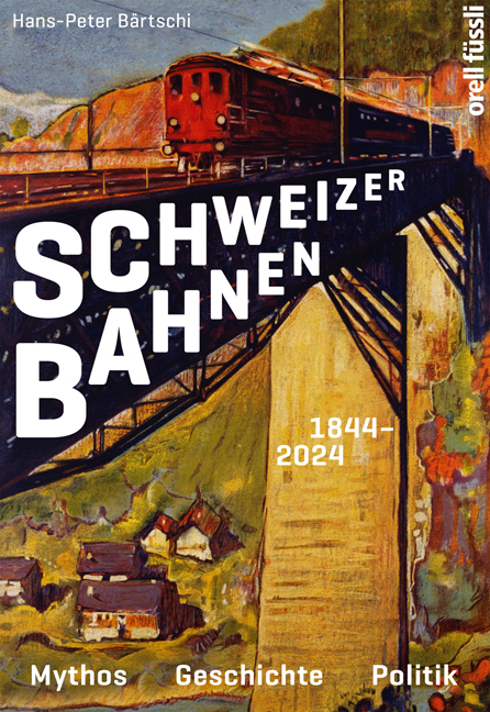 Schweizer Bahnen - Hans-Peter Bärtschi