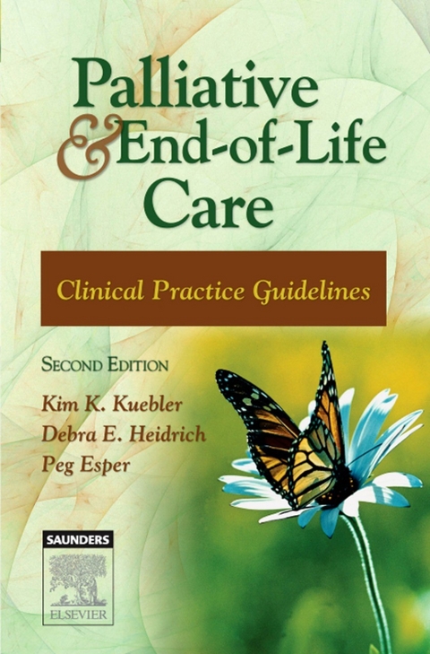 Palliative and End-of-Life Care -  Peg Esper,  Debra E. Heidrich,  Kim K. Kuebler