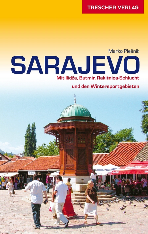 TRESCHER Reiseführer Sarajevo -  Marko Plesnik
