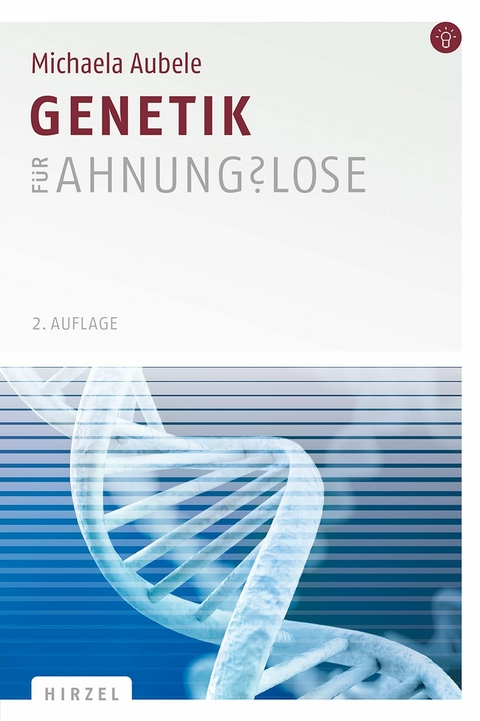 Genetik für Ahnungslose - Michaela Aubele