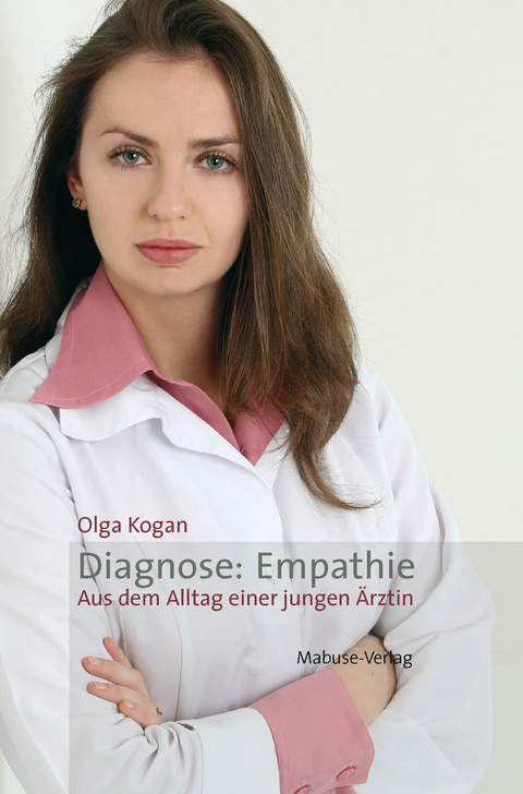 Diagnose: Empathie - Olga Kogan