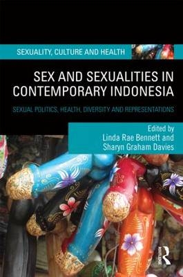 Sex and Sexualities in Contemporary Indonesia - 