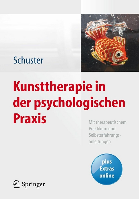 Kunsttherapie in der psychologischen Praxis -  Martin Schuster
