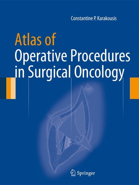 Atlas of Operative Procedures in Surgical Oncology -  Constantine P. Karakousis