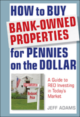 How to Buy Bank-Owned Properties for Pennies on the Dollar - Jeff Adams